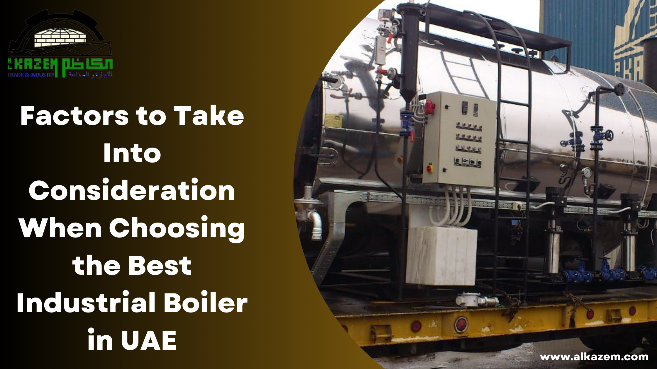 Factors to Take Into Consideration When Choosing the Best Industrial Boiler in UAE